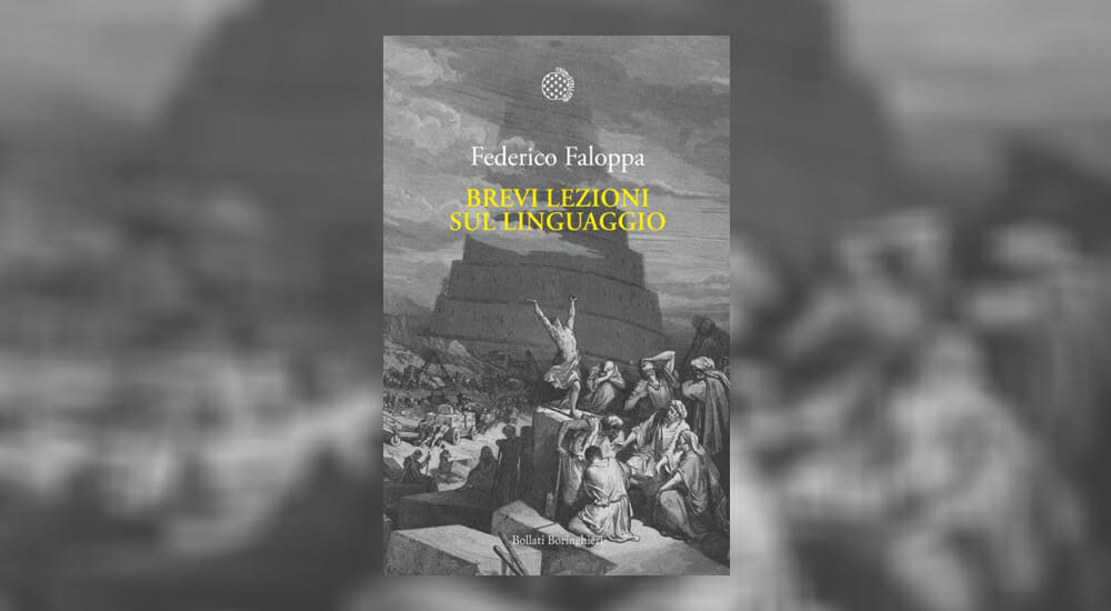 Le "Brevi lezioni sul linguaggio" di Federico Faloppa