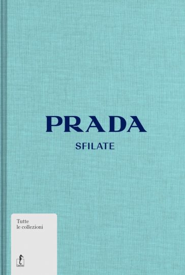 Susannah Frankel - Prada. Sfilate