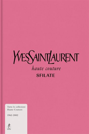 Suzy Menkes - Yves Saint Laurent. Haute Couture