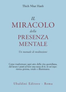 Thich Nhat Hanh, Il miracolo della presenza mentale