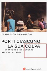 Porti ciascuno la sua colpa di Francesca Mannocchi