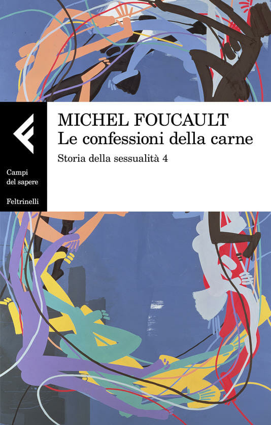 Michel Foucault Le confessioni della carne
