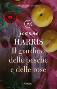 Il giardino della pesche e delle rose Joanne Harris