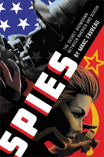 Spies: the secret showdown between America and Russia di Marc Favreau (Little, Brown)