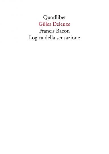 Francis Bacon Logica della sensazione Gilles Deleuze