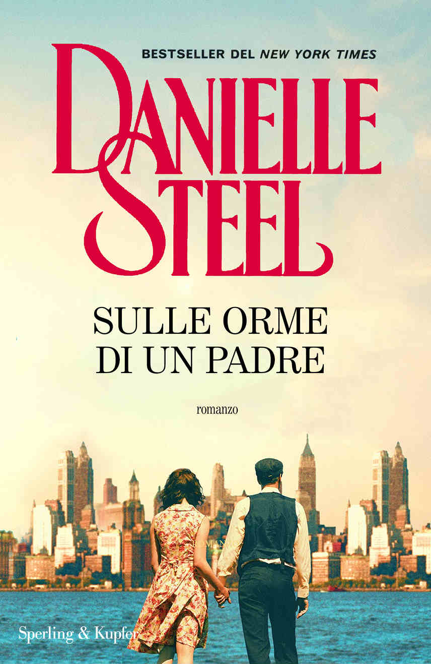 Sulle orme di un padre Danielle Steel