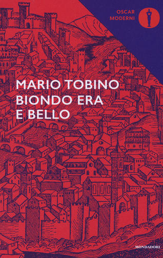 biondo era e bello mario tobino