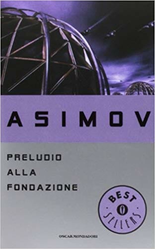Isaac Asimov preludio alla fondazione