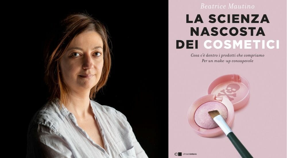 "La scienza nascosta dei cosmetici": Beatrice Mautino e la divulgazione al tempo dei social