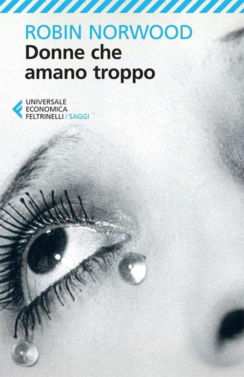 copertina del libro donne che amano troppo di robin norwood