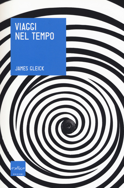 viaggi nel tempo james gleick