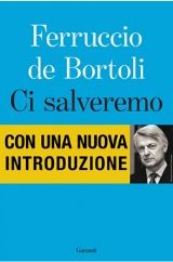 Ci salveremo Ferruccio de bortoli