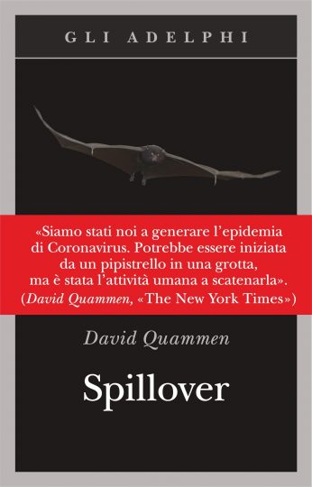 David Quammen in Spillover – L’evoluzione delle pandemie