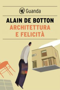 architettura e felicità Alain de botton 
