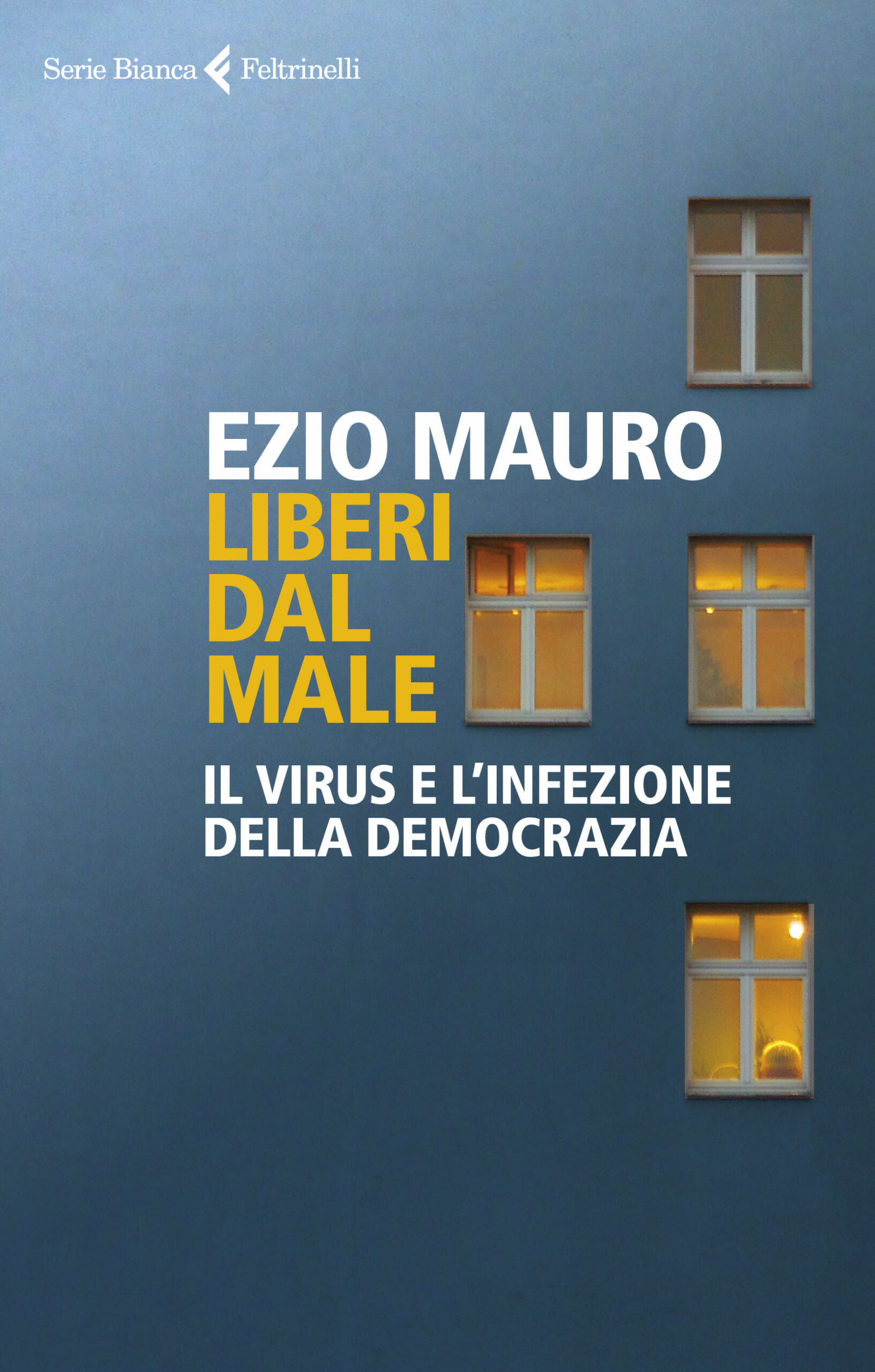 Ezio Mauro Liberi dal male