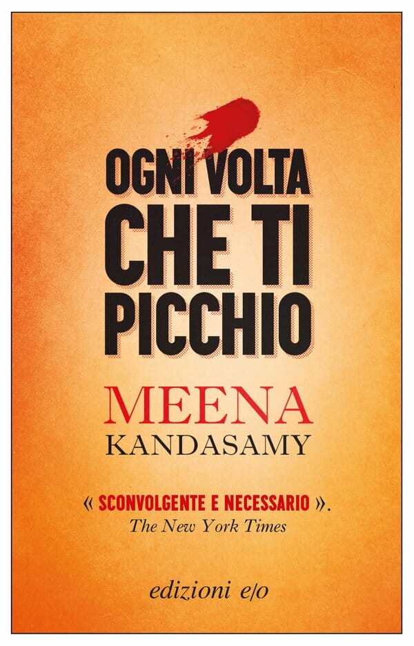 Ogni volta che ti picchio Meena Kandasamy