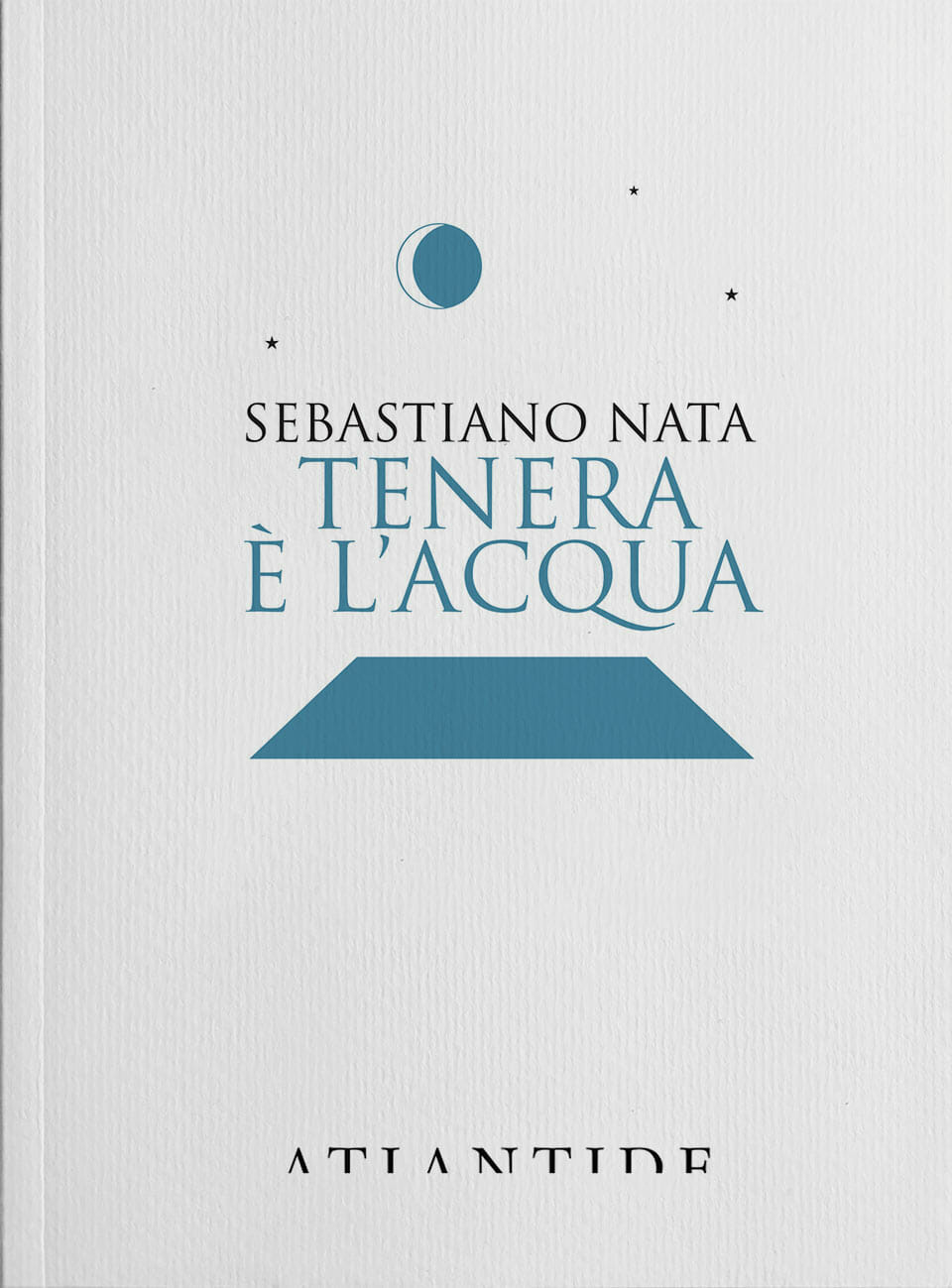 Sebastiano Nata Tenera è l'acqua