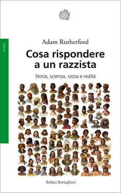 cosa rispondere a un razzista adam rutherford