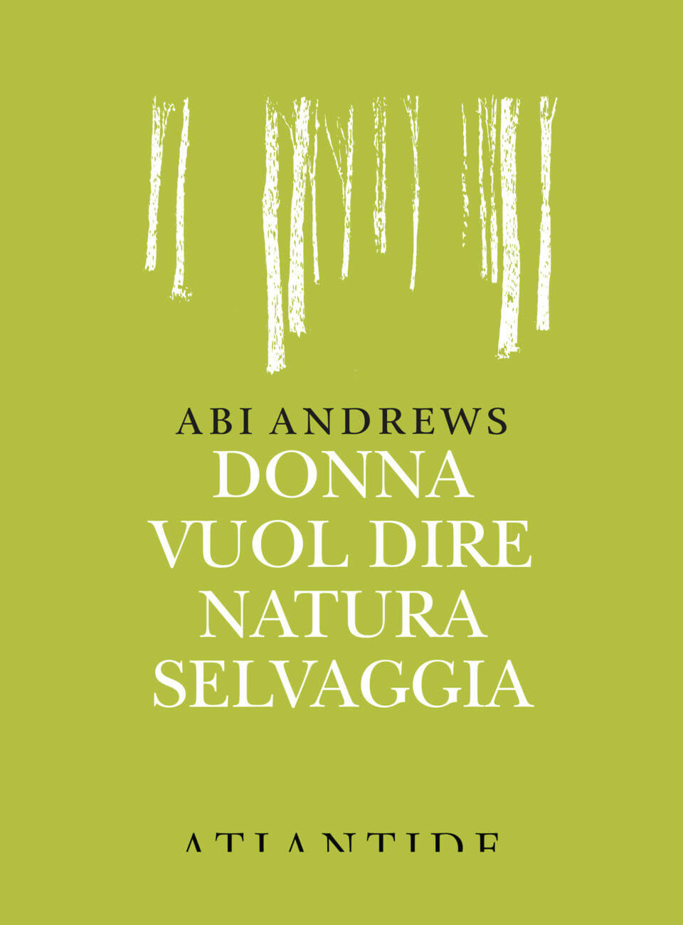 Donna vuol dire natura selvaggia