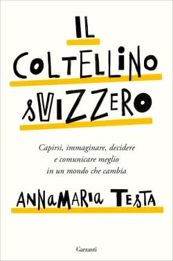 Annamaria Testa, Il coltellino svizzero, Garzanti