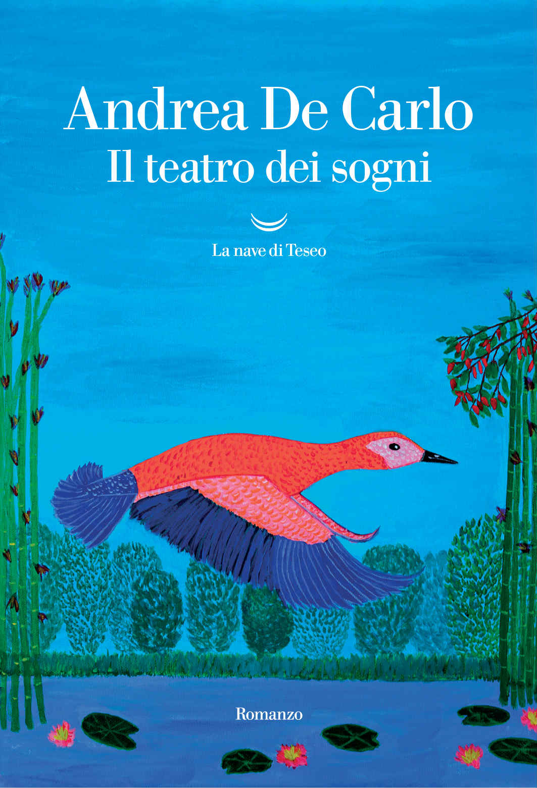 Il teatro dei sogni andrea de carlo