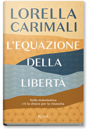 L’equazione della libertà Lorella Carimali matematica