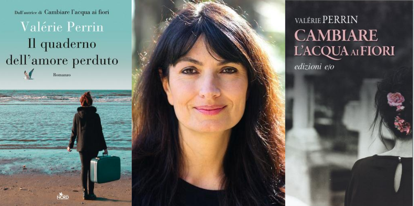 Da “Il quaderno dell'amore perduto” a “Cambiare l'acqua ai fiori”: il successo di Valéry Perrin – Il Libraio