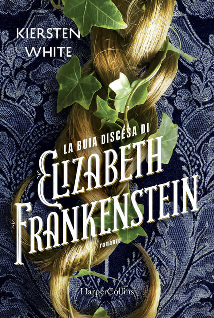 La buia discesa di Elizabeth Frankenstein di Kiersten White