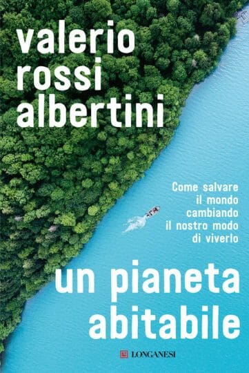 Un pianeta abitabile Valerio Rossi Albertini clima pandemia