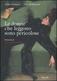 Stefan Bollmann-Elke Heidenreich, Le donne che leggono sono pericolose