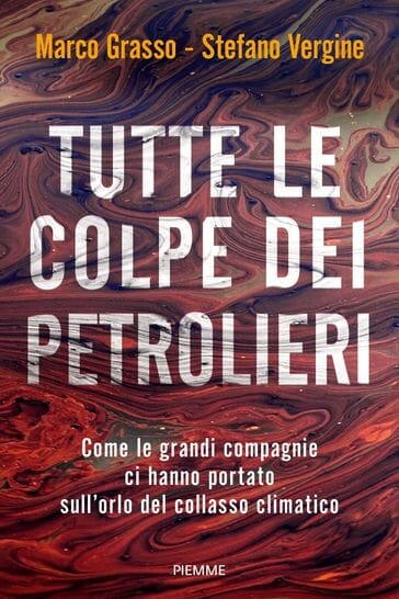 tutte le colpe dei petrolieri