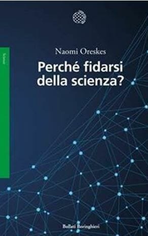 Perché fidarsi della scienza libri da leggere 2021