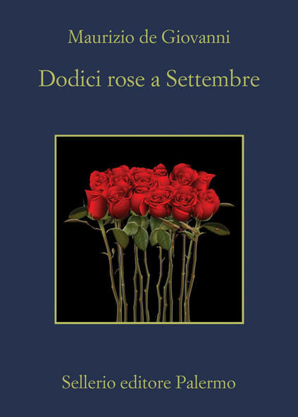 Copertina di Dodici rose a settembre, libro da cui è tratta una serie tv in uscita nel 2022