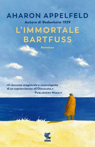 L’immortale Bartfuss di Aharon Appelfeld