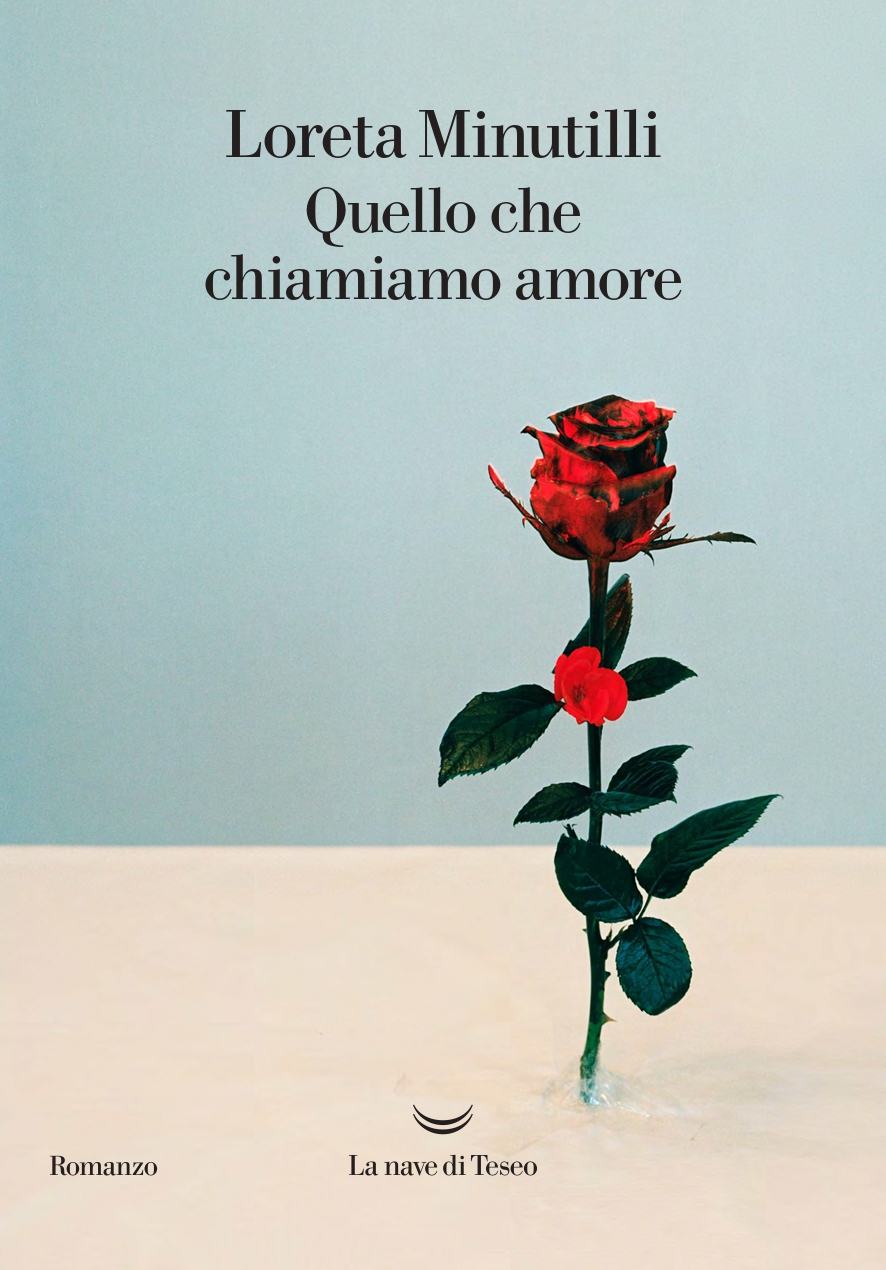 Quello che chiamiamo amore Loreta Minutilli