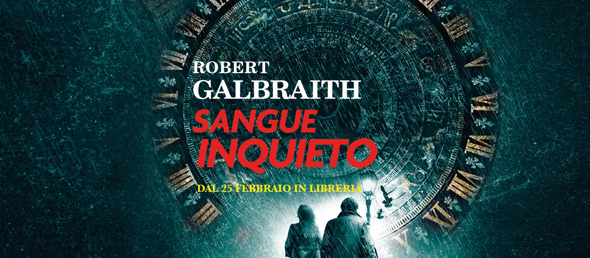 "Sangue inquieto" di Galbraith: una nuova indagine di Cormoran Strike