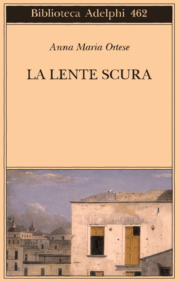 La lente scura anna maria ortese