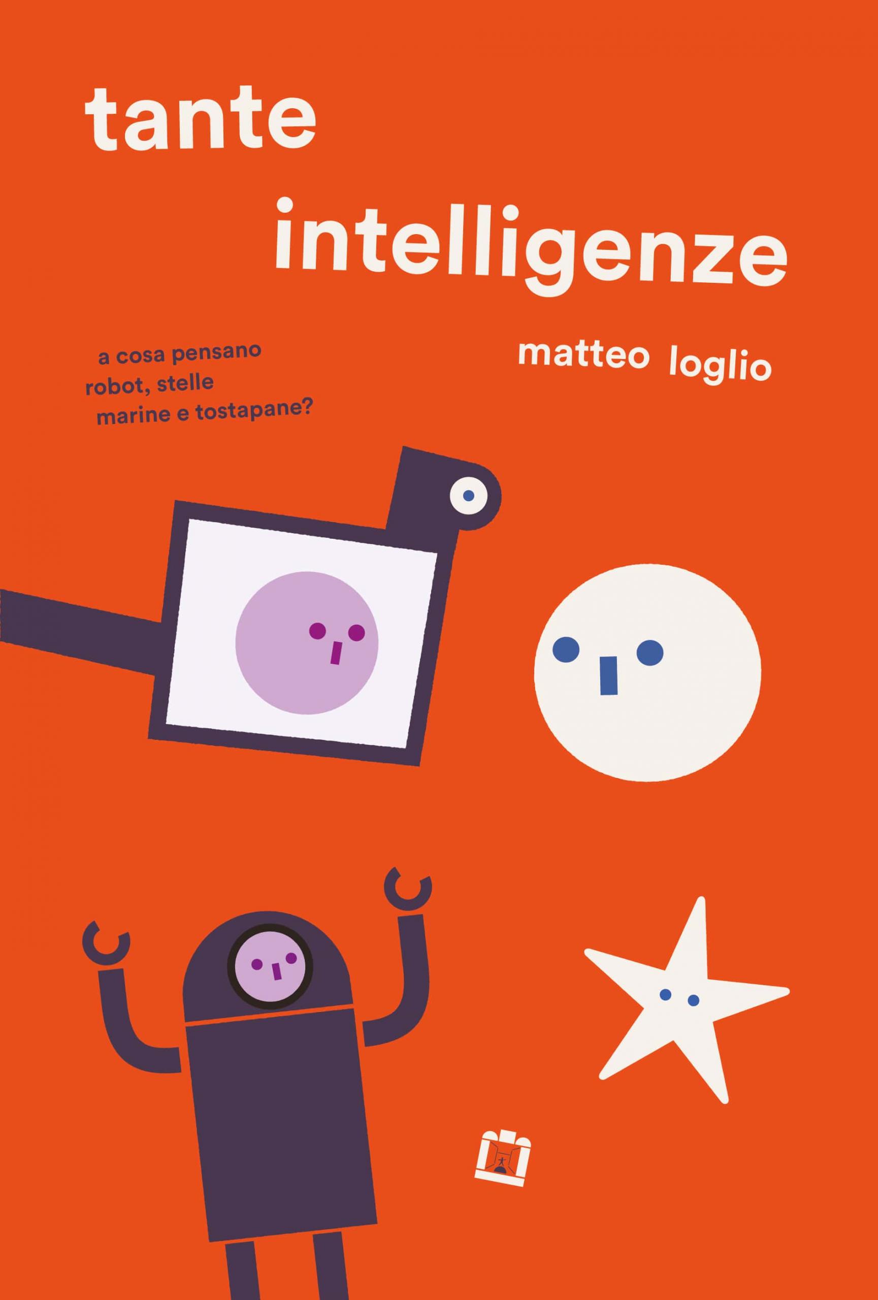 Tante intelligenze di Matteo Loglio, libri per bambini 2021