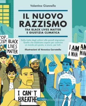 Valentina Giannella, Il nuovo razzismo