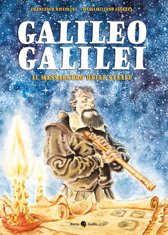 Galileo Galilei. Il messaggero delle stelle, libri per ragazzi 2021