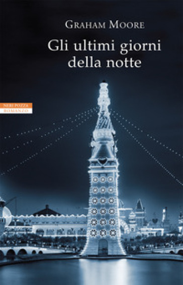 Gli ultimi giorni della notte - Graham Moore libri da leggere estate 2021