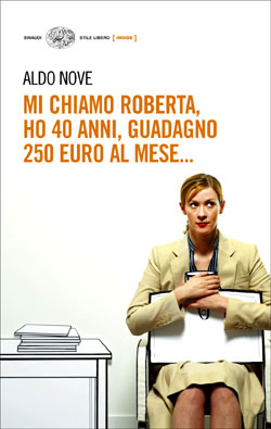 Mi chiamo Roberta, ho 40 anni, guadagno 250 euro al mese