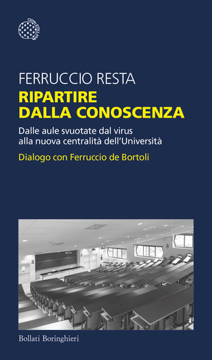 Ferruccio Resta Università Ripartire dalla conoscenza