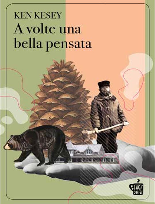 a volte una bella pensata ken kesey libri da leggere estate 2021