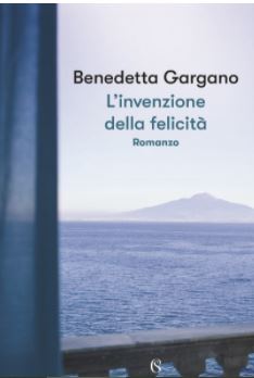 benedetta gargano l'invenzione della felicità libri da leggere 2021