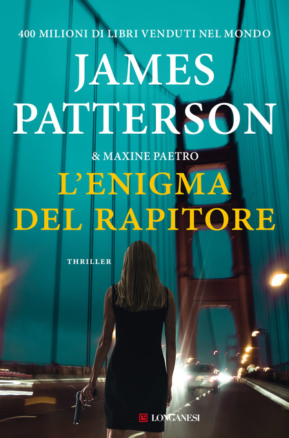 copertina dell'enigma del rapitore tra i libri thriller del 2021 firmato da James Patterson e Maxine Paetro