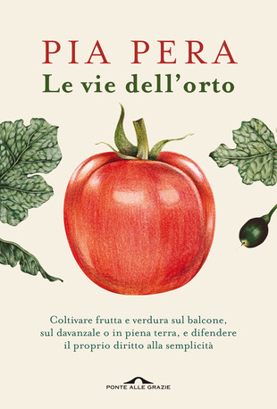 Copertina del libro Le vie dell'orto di Pia Pera