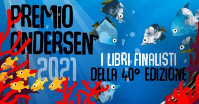 I finalisti del Premio Andersen 2021, dedicato ai libri per l'infanzia