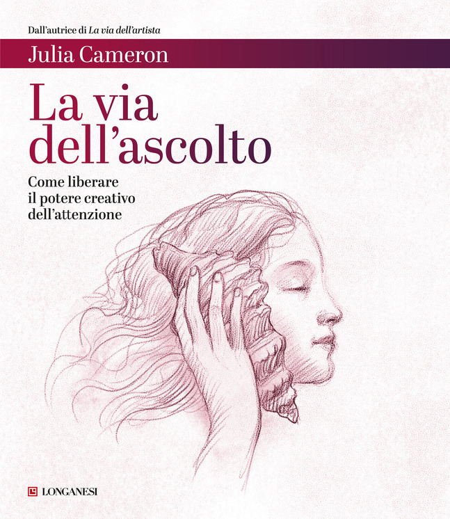 copertina del manuale la via dell'ascolto di Julia Cameron