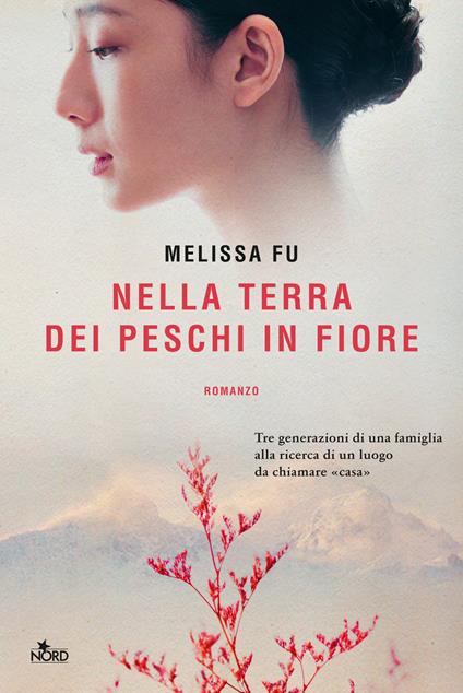 Copertina del libro Nella terra dei peschi in fiore di Melissa Fu, una delle saghe familiari pubblicate negli ultimi anni